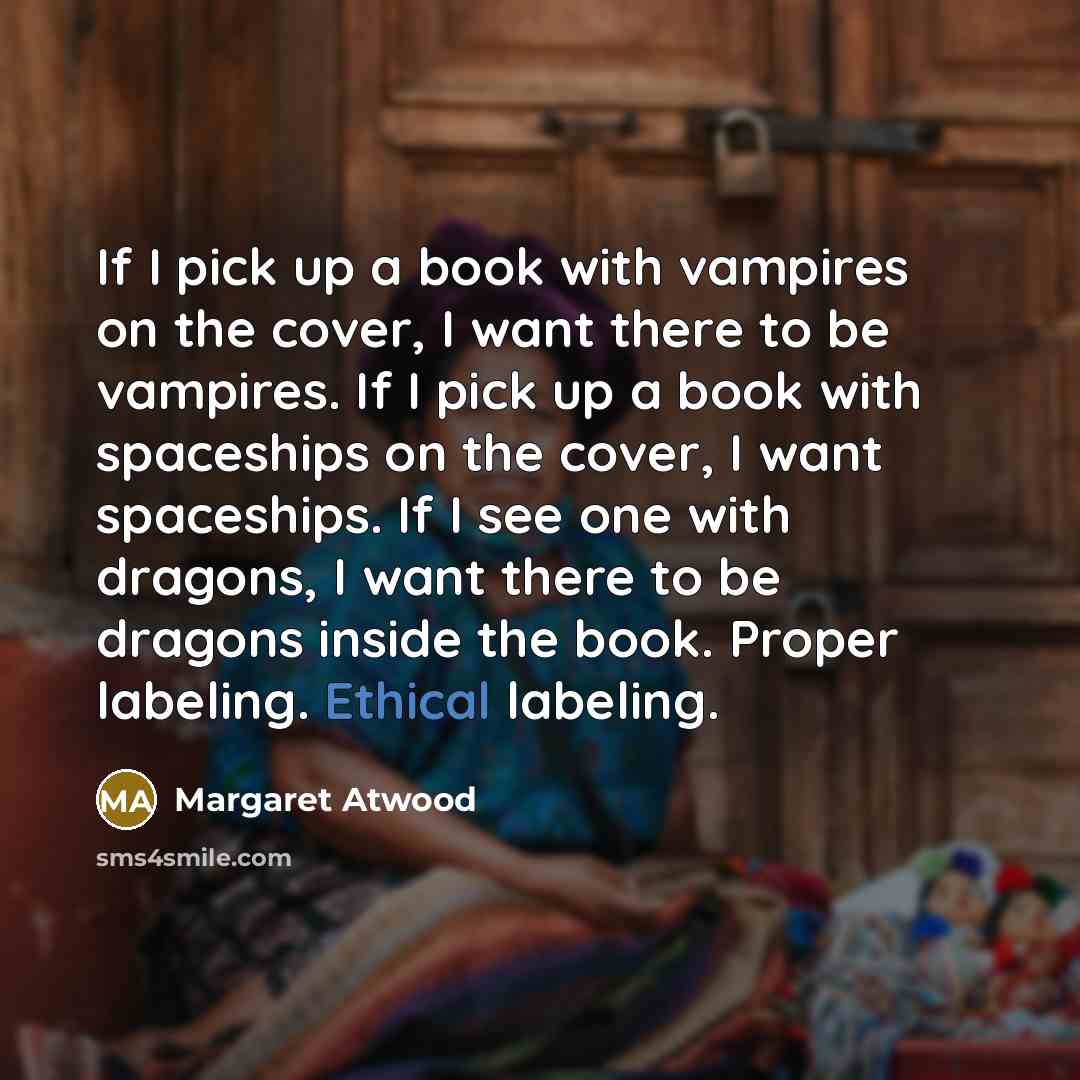 “If I pick up a book with vampires on the…” quote by Margaret Atwood