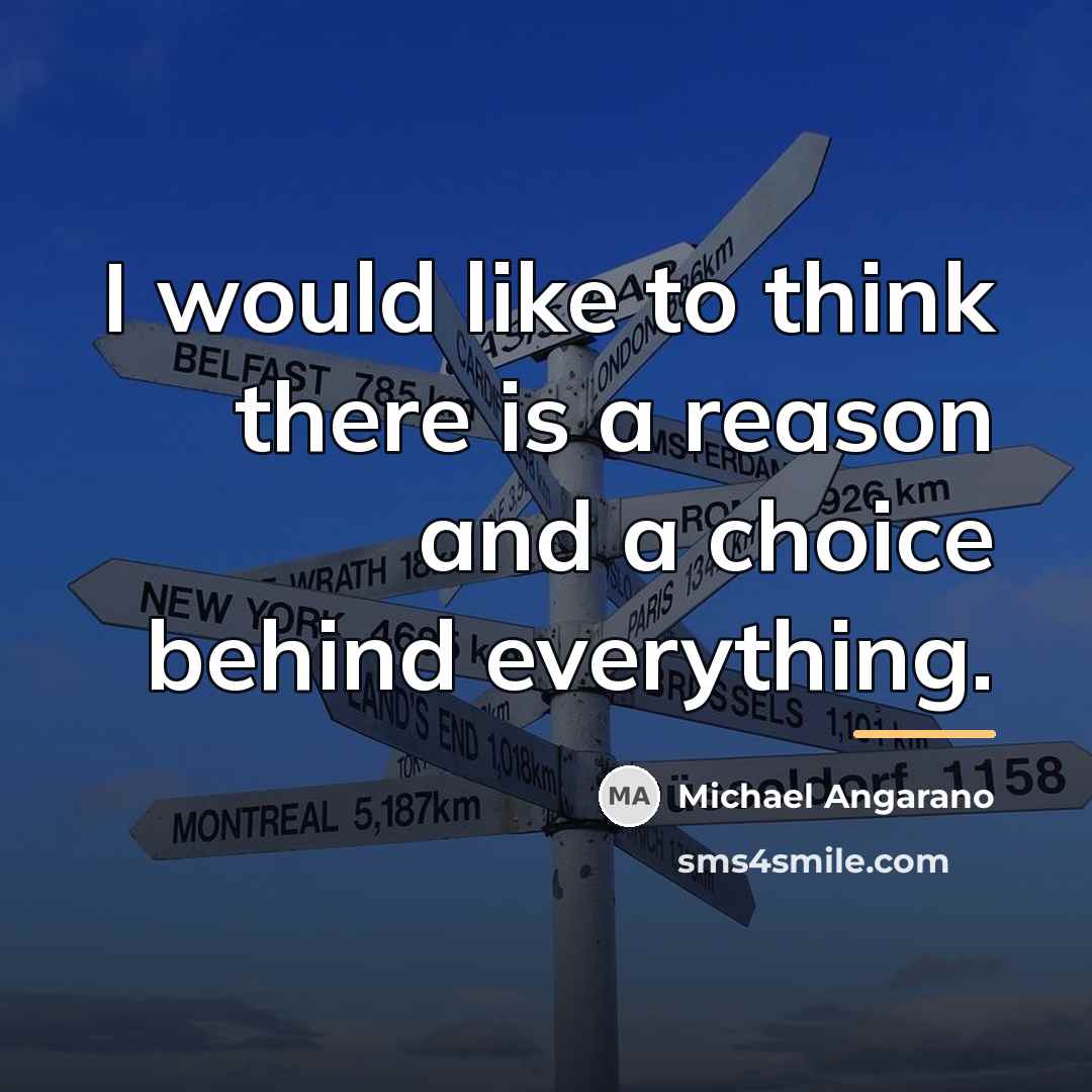 “I would like to think there is a reason and…” quote by Michael Angarano