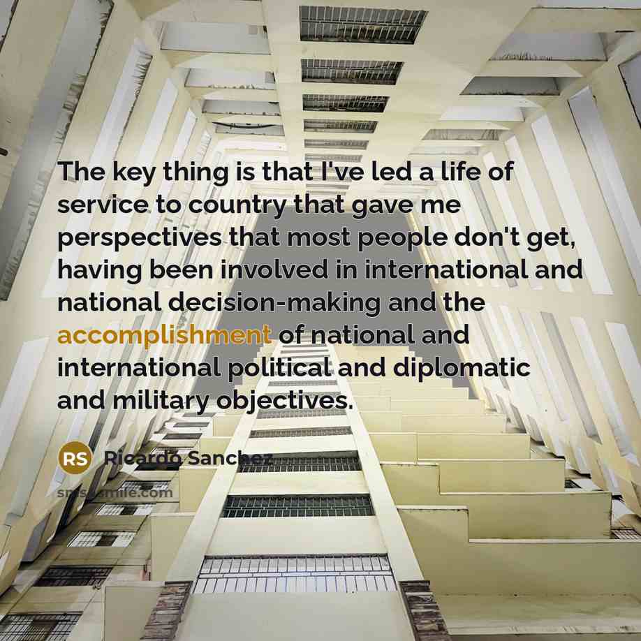 “The key thing is that I've led a life of…” quote by Ricardo Sanchez