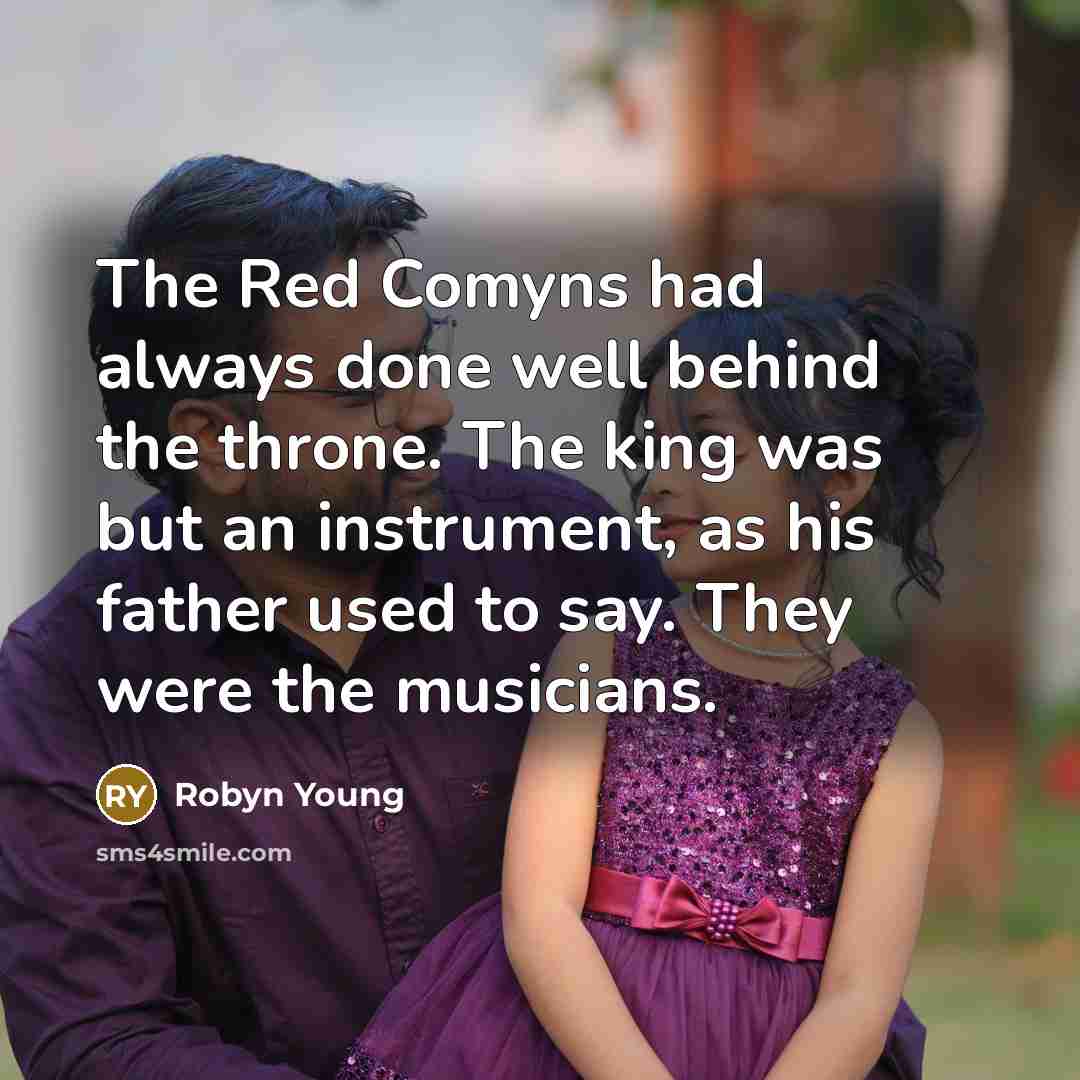 “The Red Comyns had always done well behind the throne.…” quote by Robyn Young