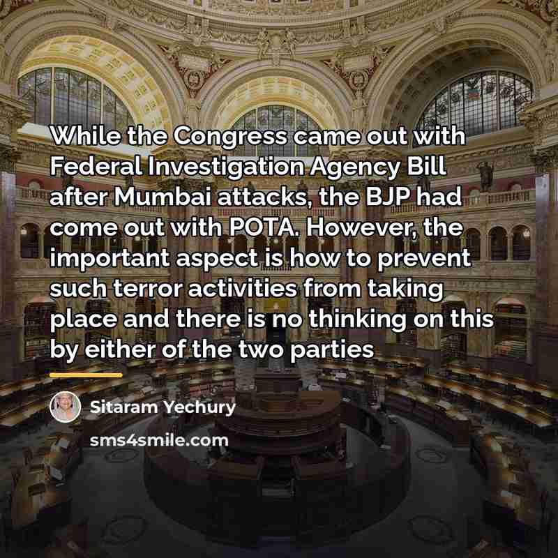 “While the Congress came out with Federal Investigation Agency Bill…” quote by Sitaram Yechury