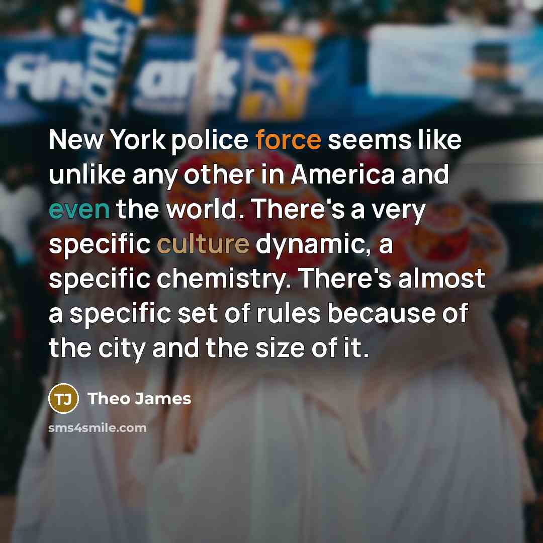 “New York police force seems like unlike any other in…” quote by Theo James