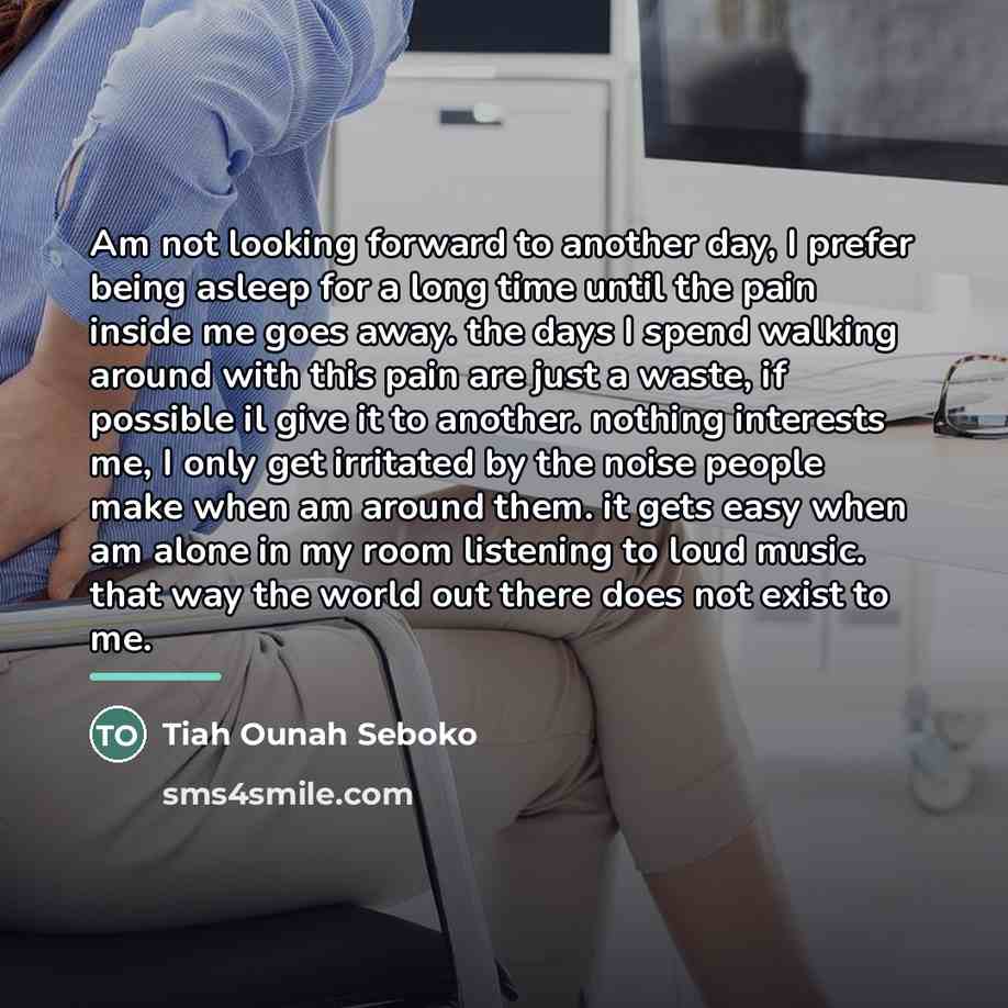 “Am not looking forward to another day, I prefer being…” quote by Tiah Ounah Seboko