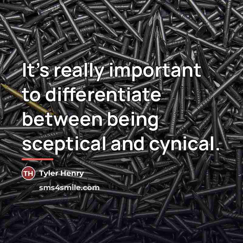 “It's really important to differentiate between being sceptical and cynical.…” quote by Tyler Henry