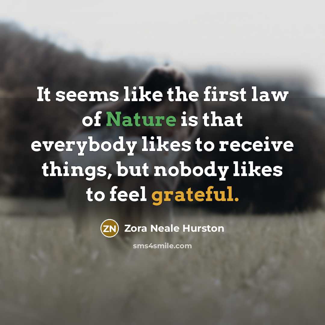 “It seems like the first law of Nature is that…” quote by Zora Neale Hurston