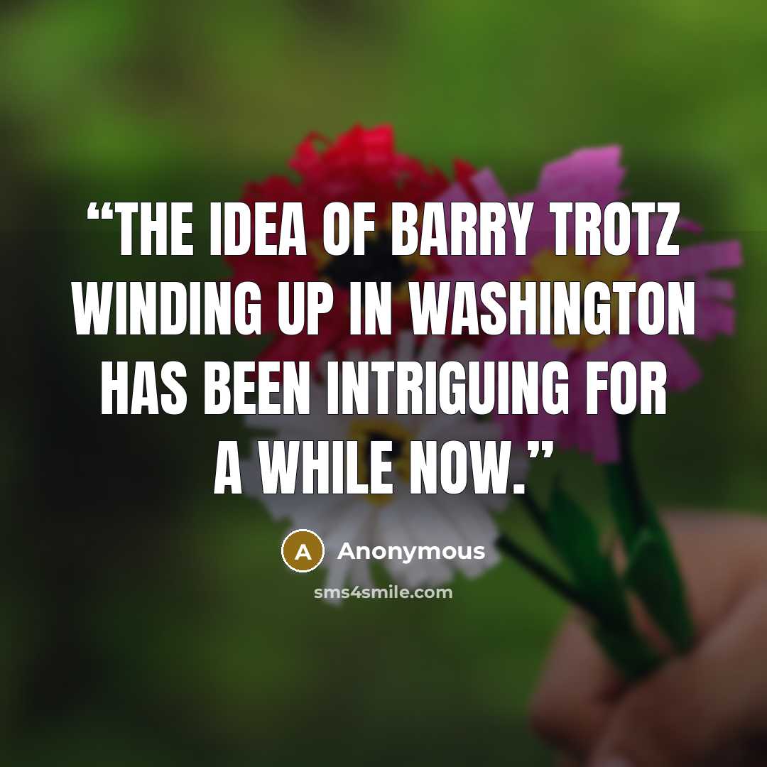 “The idea of Barry Trotz winding up in Washington has been intriguing for a while now.” quote by Anonymous