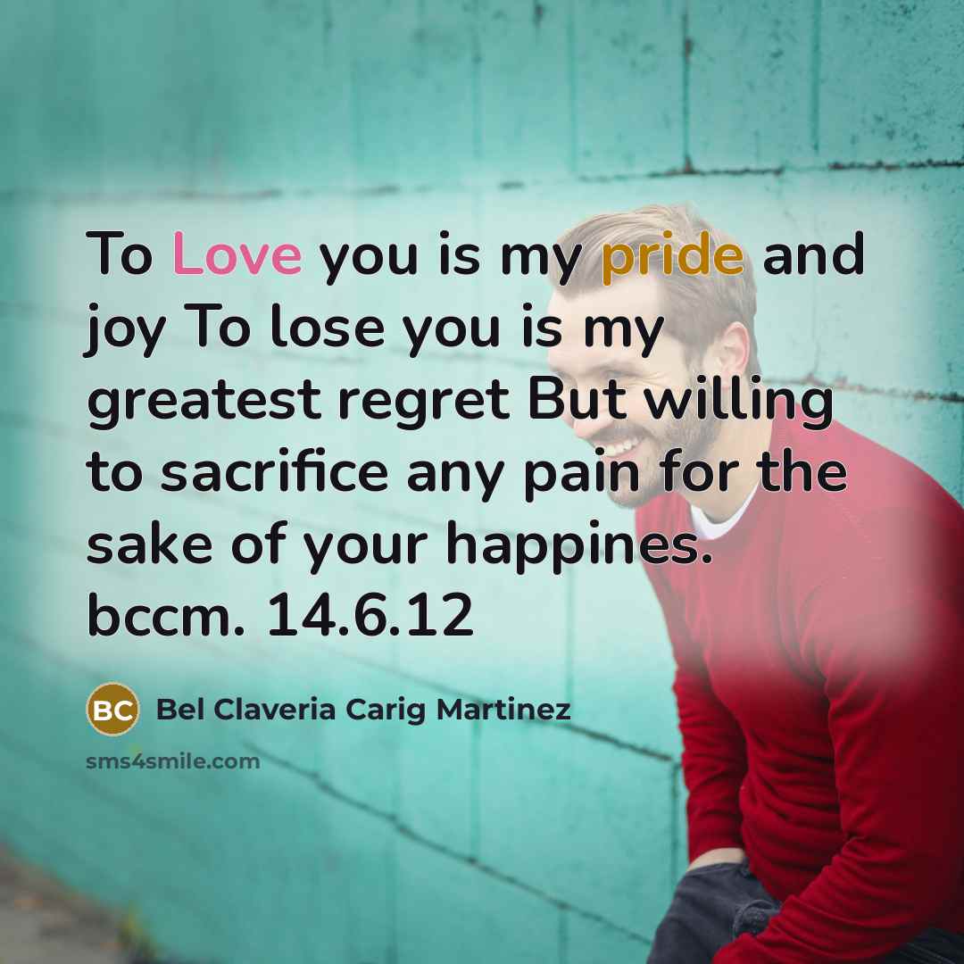 “To Love you is my pride and joy To lose…” quote by Bel Claveria Carig Martinez