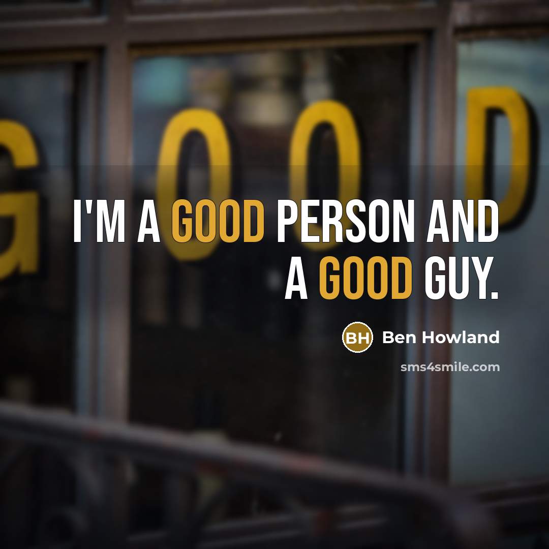 “I'm a good person and a good guy.…” quote by Ben Howland