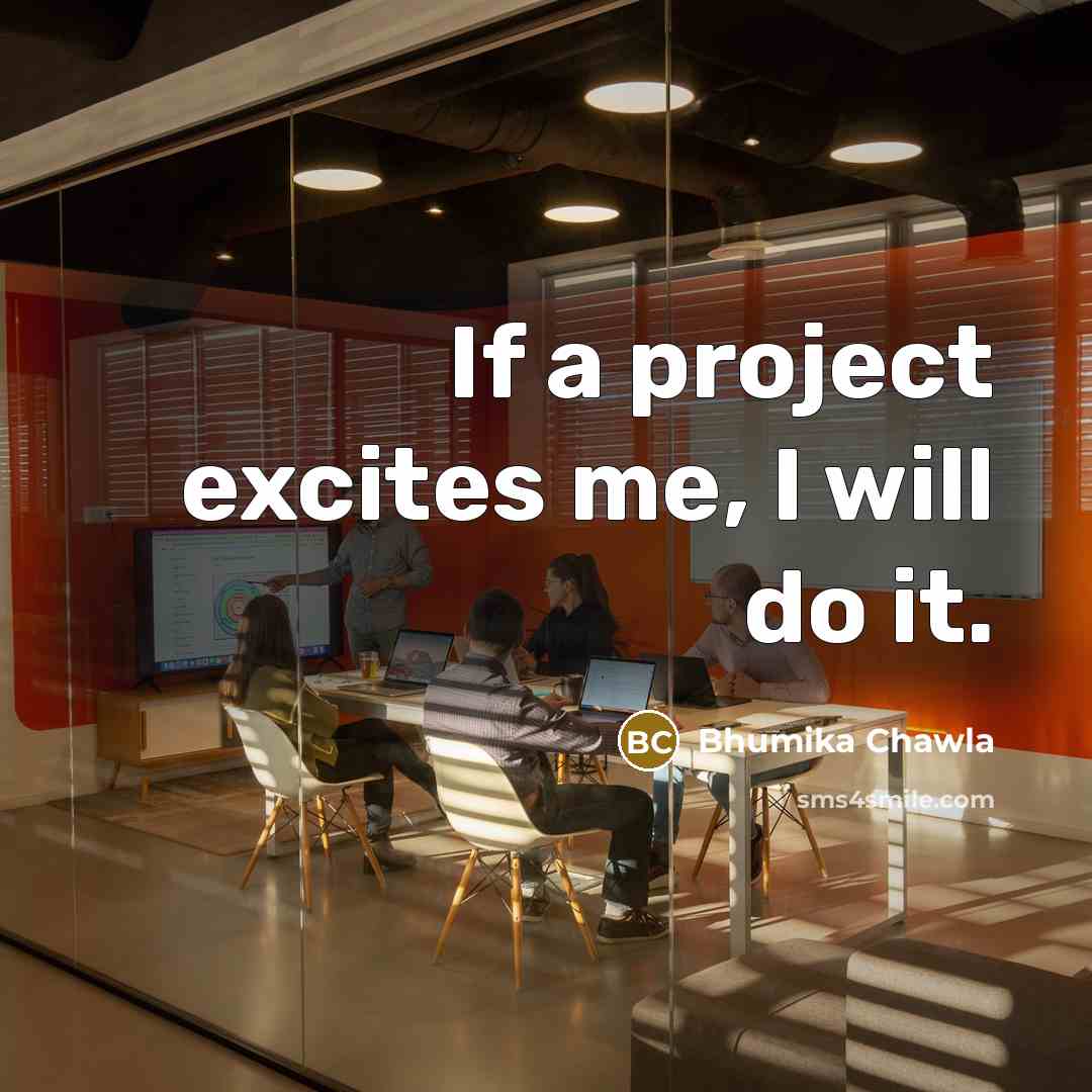 “If a project excites me, I will do it.…” quote by Bhumika Chawla