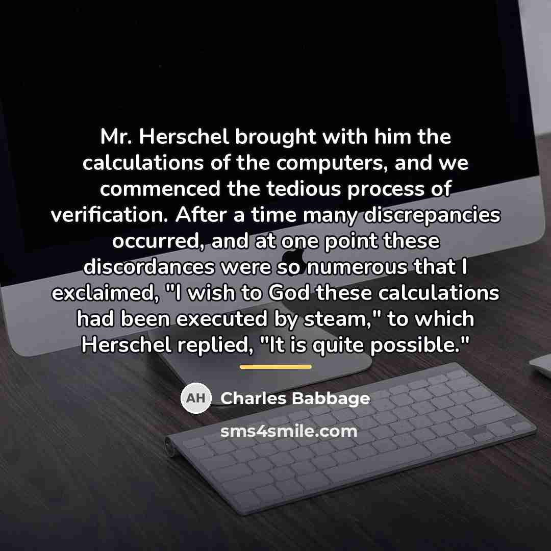 “Mr. Herschel brought with him the calculations of the computers,…” quote by Charles Babbage