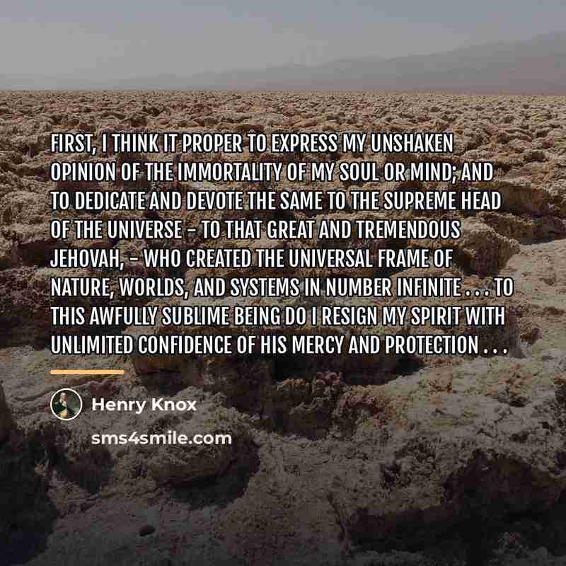 “First, I think it proper to express my unshaken opinion…” quote by Henry Knox