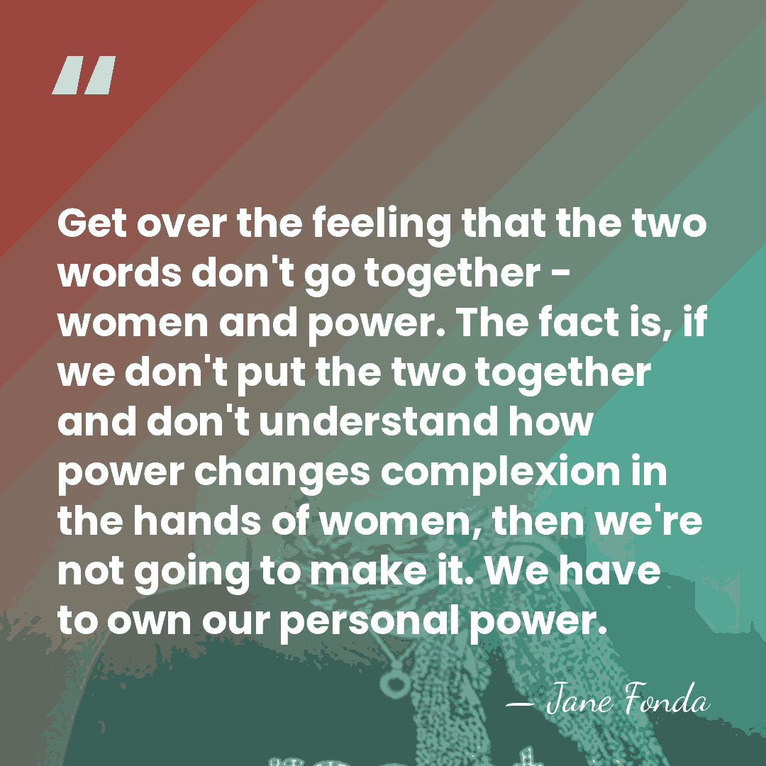 Get over the feeling that the two words don't go together -&hellip; - Jane Fonda