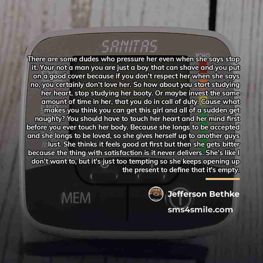 “There are some dudes who pressure her even when she…” quote by Jefferson Bethke