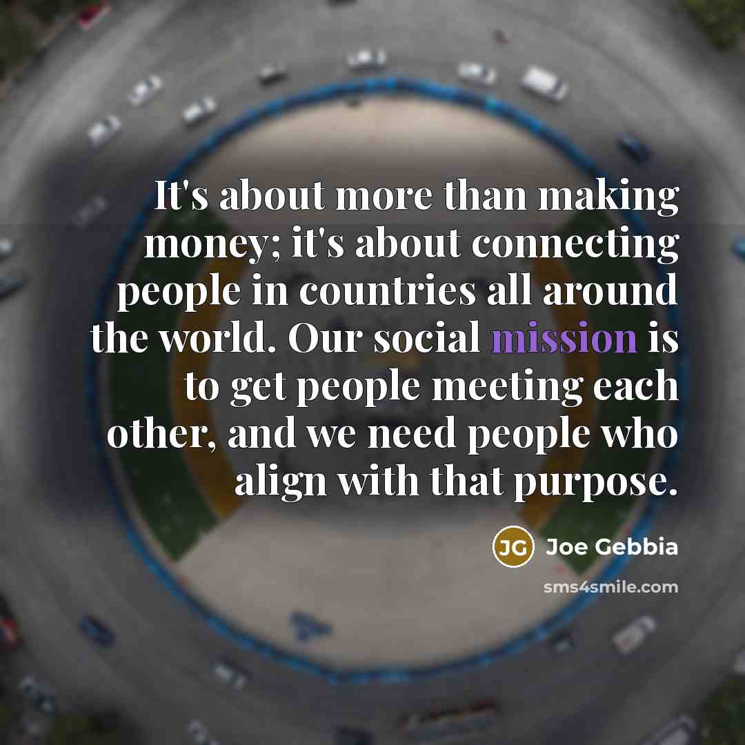 “It's about more than making money; it's about connecting people…” quote by Joe Gebbia