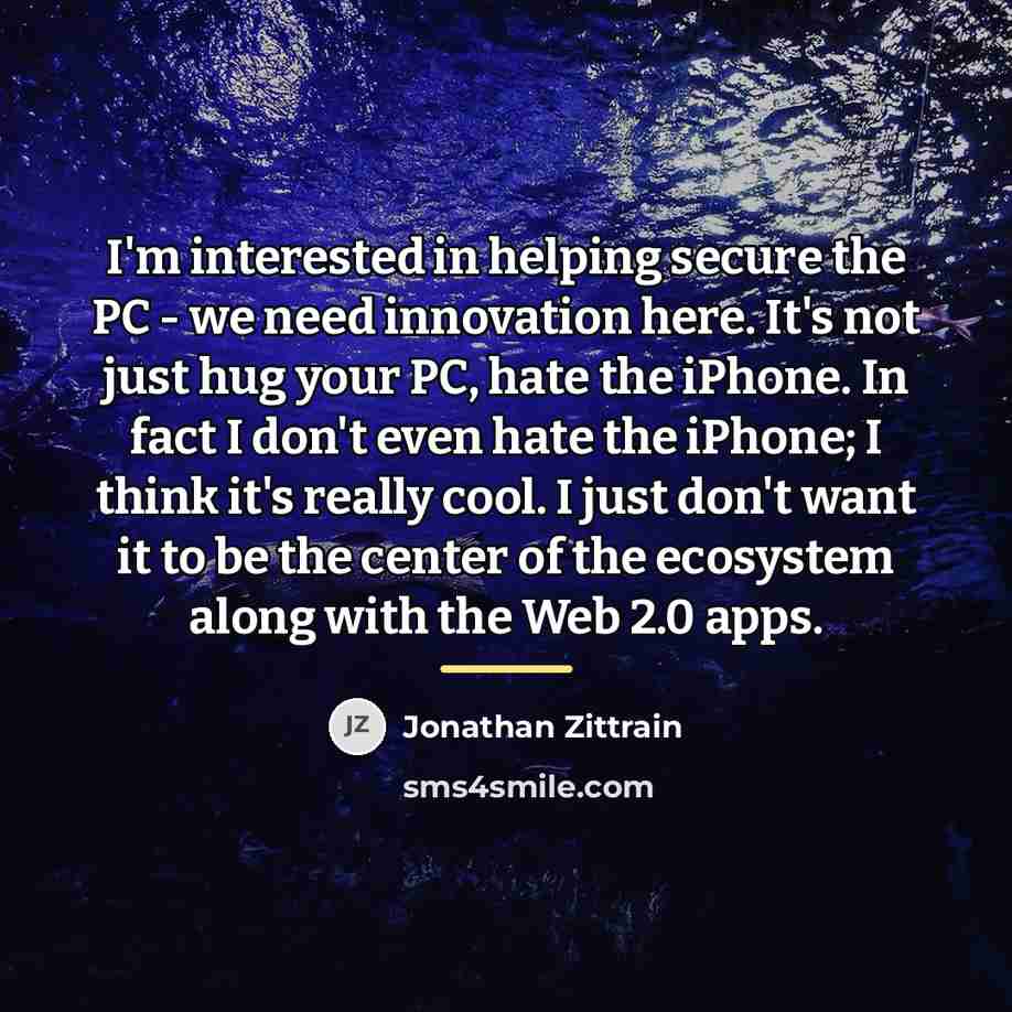 “I'm interested in helping secure the PC - we need…” quote by Jonathan Zittrain