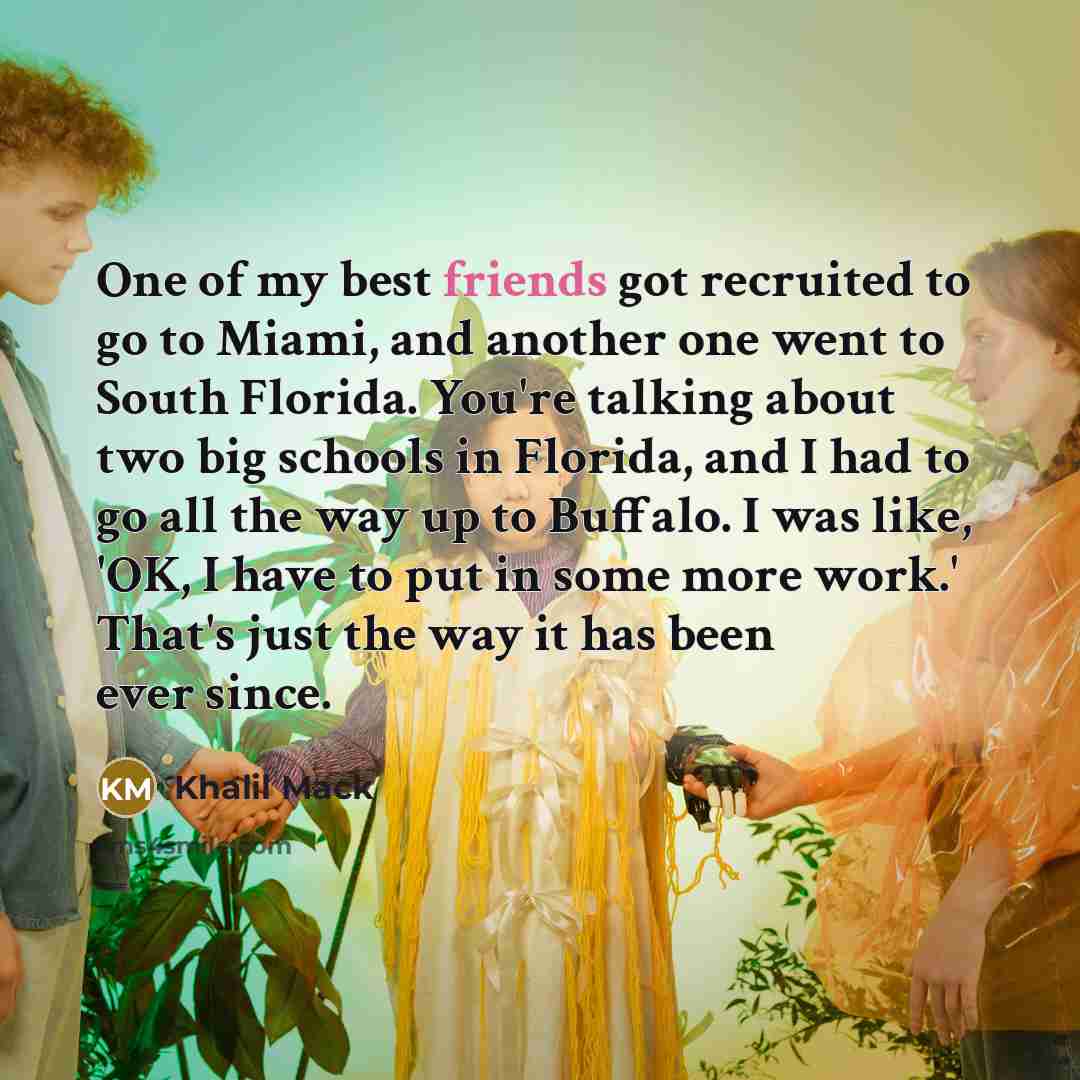 “One of my best friends got recruited to go to…” quote by Khalil Mack