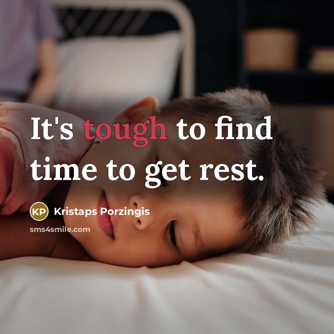“It's tough to find time to get rest.…” quote by Kristaps Porzingis