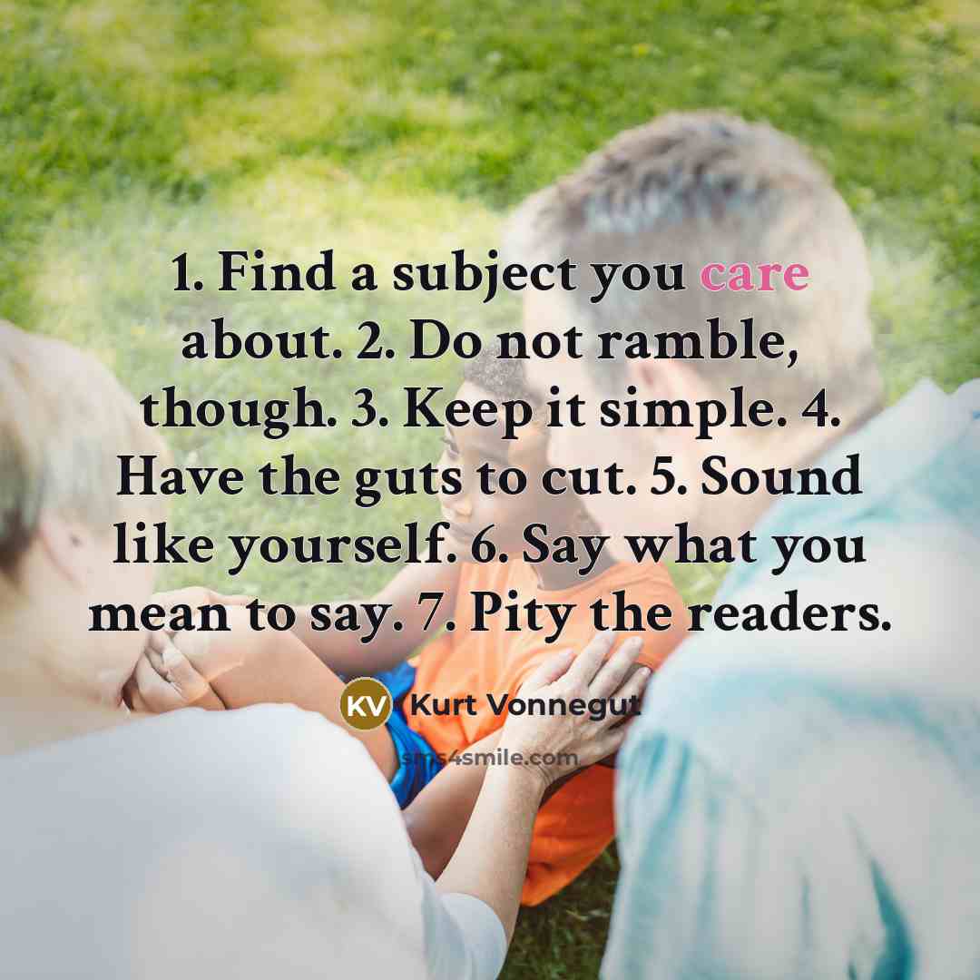 “1. Find a subject you care about. 2. Do not…” quote by Kurt Vonnegut