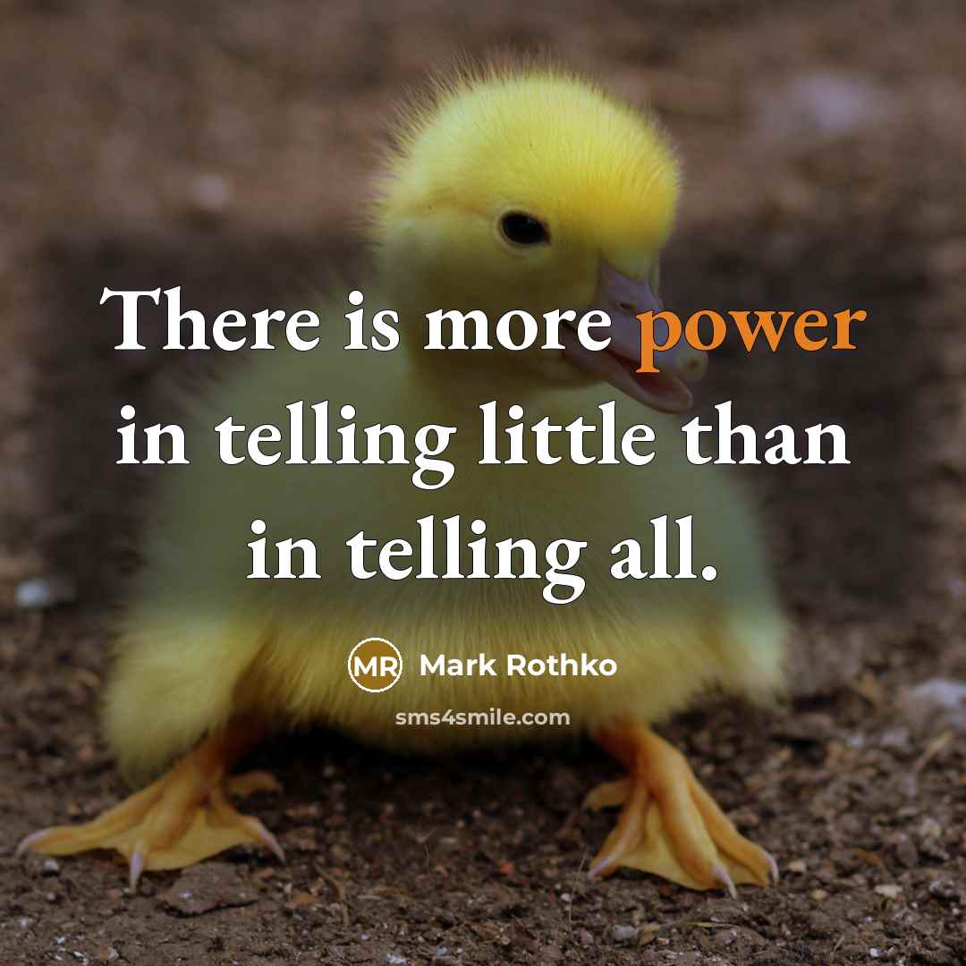 “There is more power in telling little than in telling…” quote by Mark Rothko
