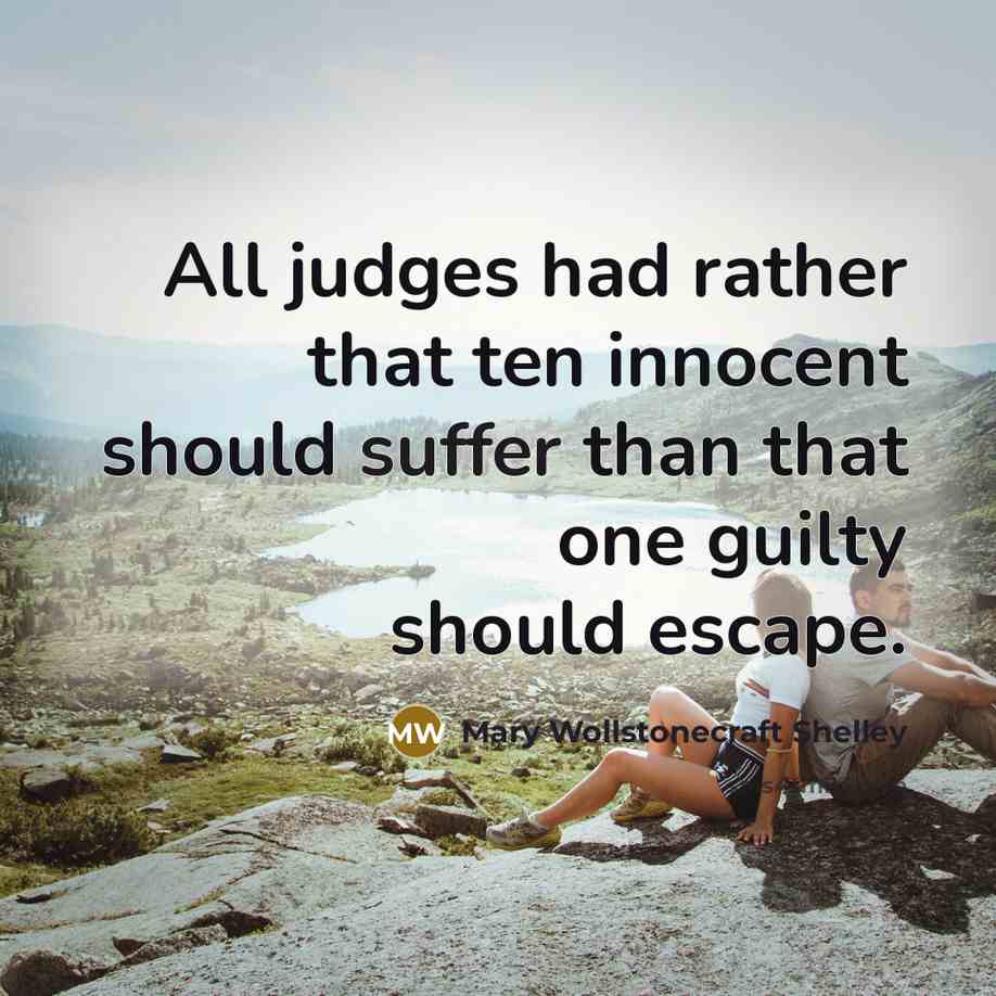 “All judges had rather that ten innocent should suffer than…” quote by Mary Wollstonecraft Shelley