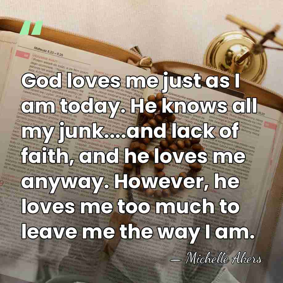 God loves me just as I am today. He knows all my&hellip; - Michelle Akers