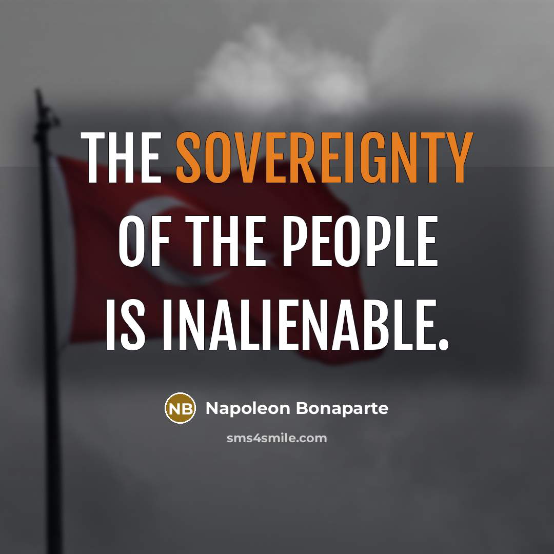 “The sovereignty of the people is inalienable.” quote by Napoleon Bonaparte