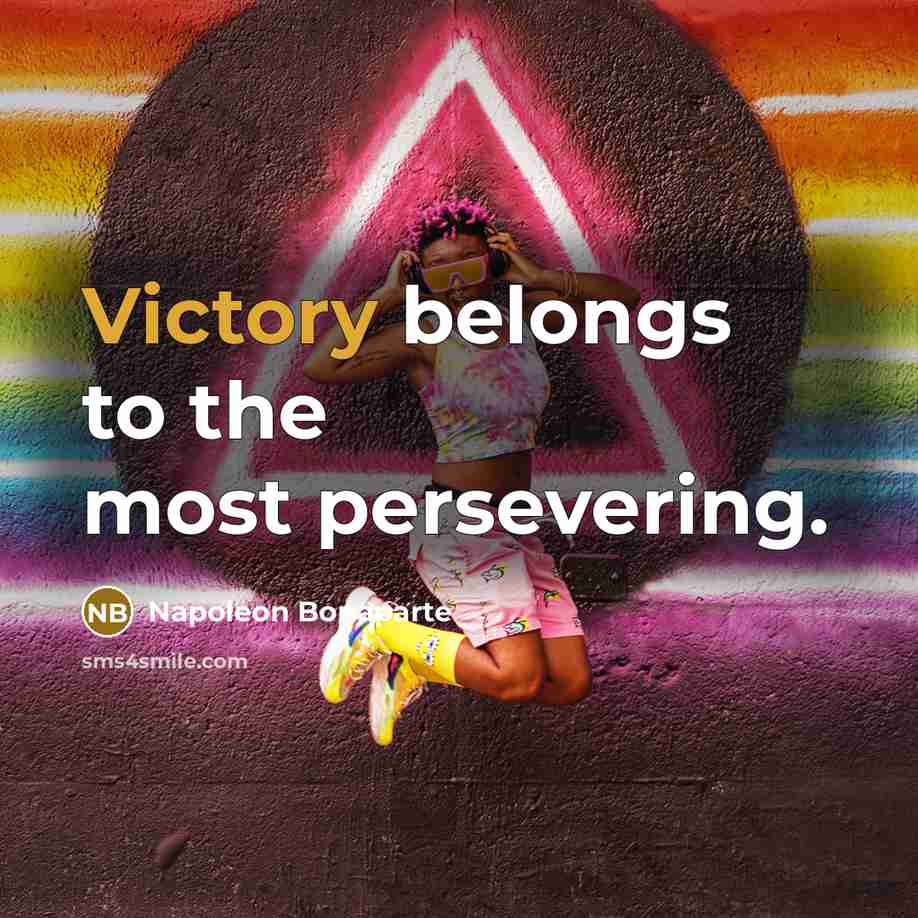 “Victory belongs to the most persevering.…” quote by Napoleon Bonaparte