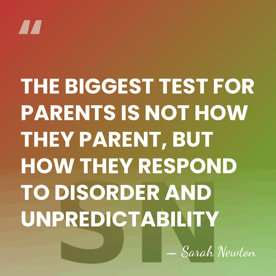 THE BIGGEST TEST FOR PARENTS IS NOT HOW THEY PARENT, BUT HOW&hellip; - Sarah Newton