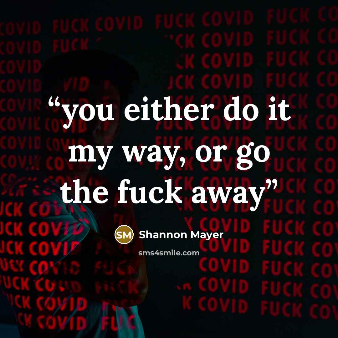 “you either do it my way, or go the fuck away” quote by shannon mayer