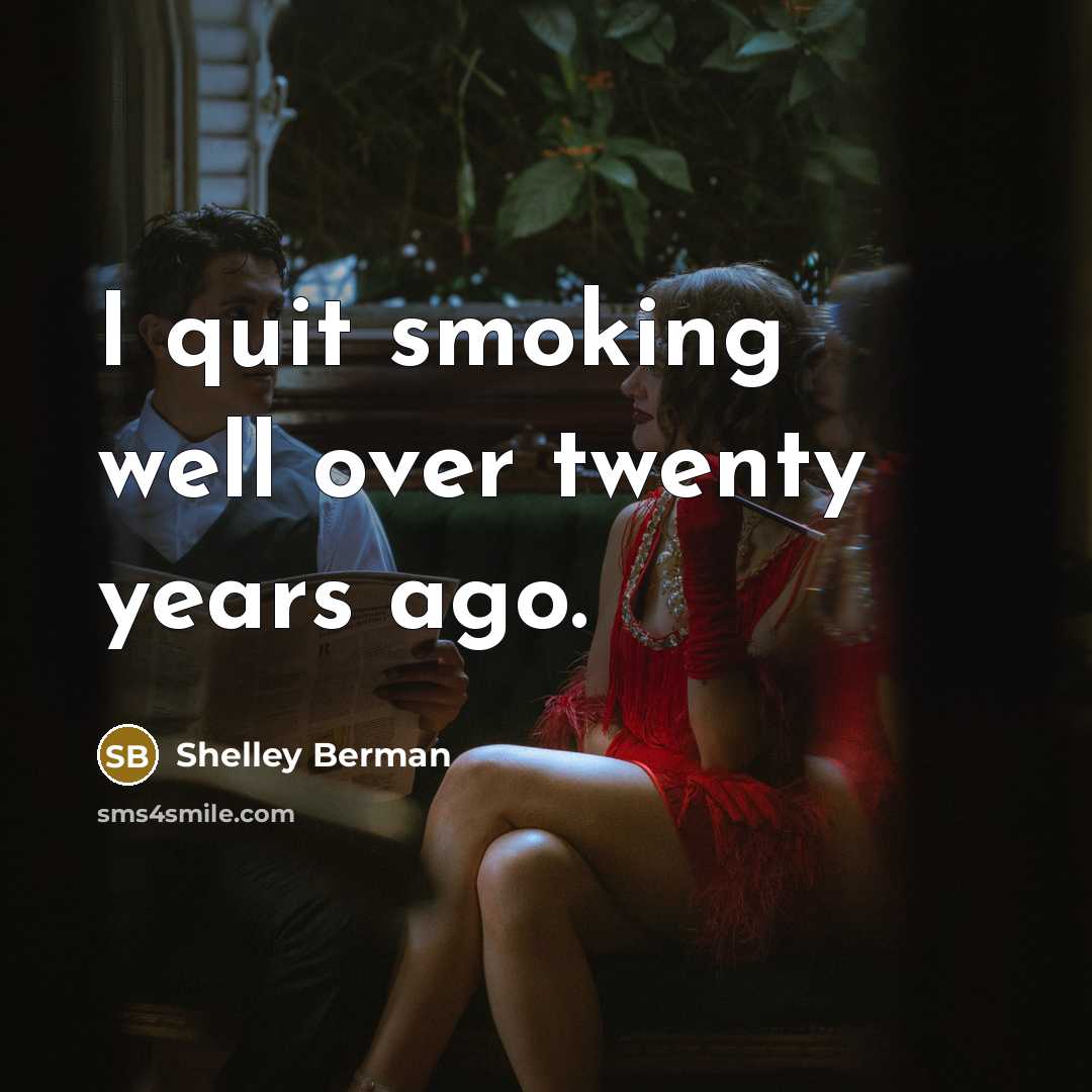 “I quit smoking well over twenty years ago.…” quote by Shelley Berman