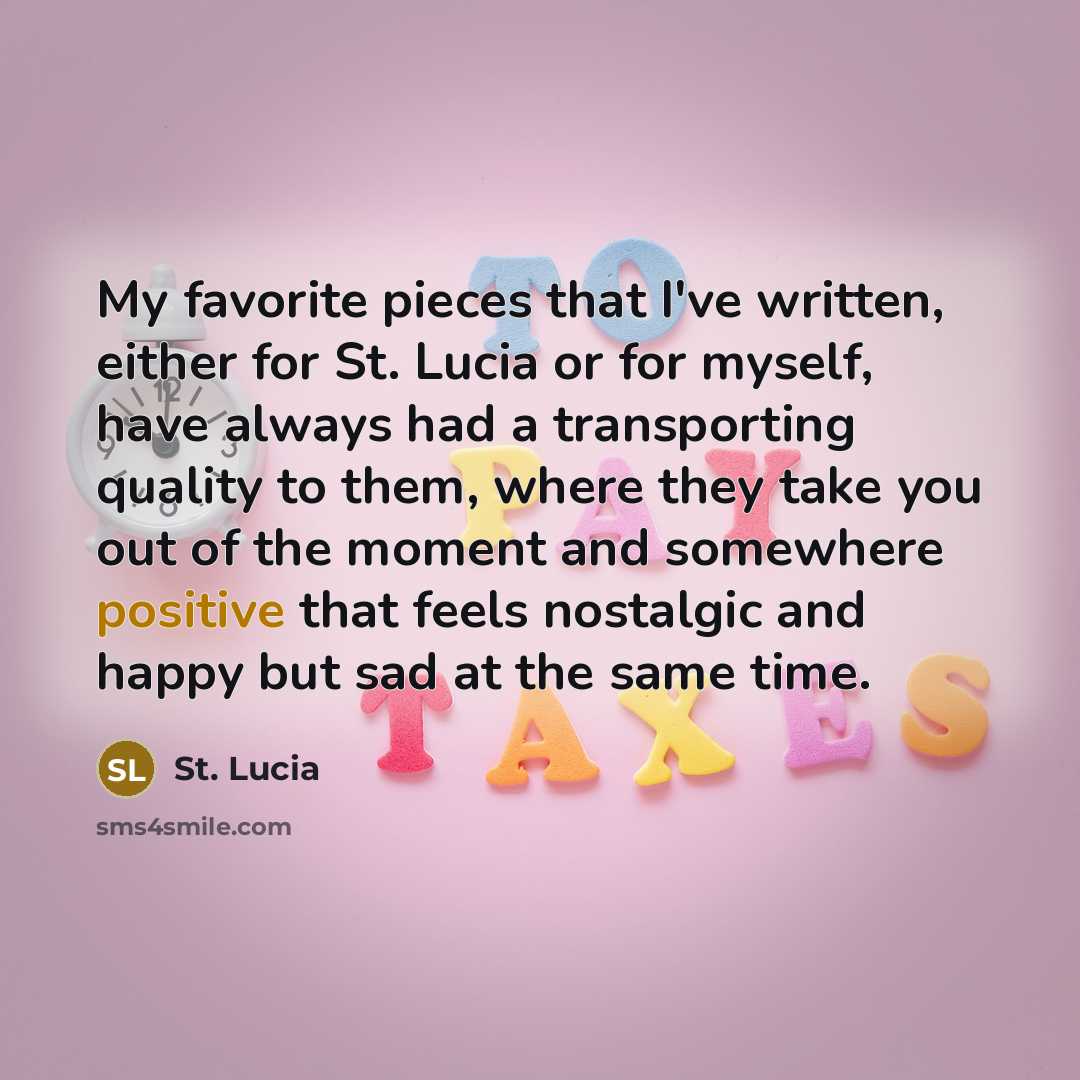 “My favorite pieces that I've written, either for St. Lucia…” quote by St. Lucia