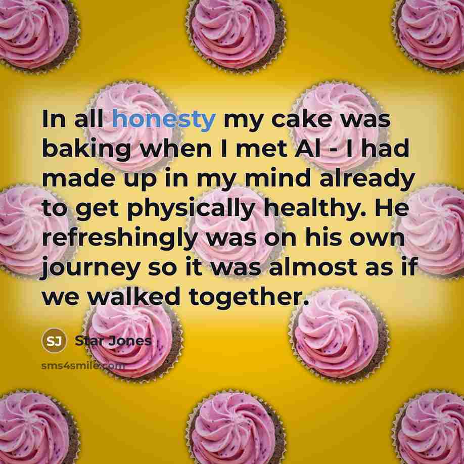 “In all honesty my cake was baking when I met…” quote by Star Jones