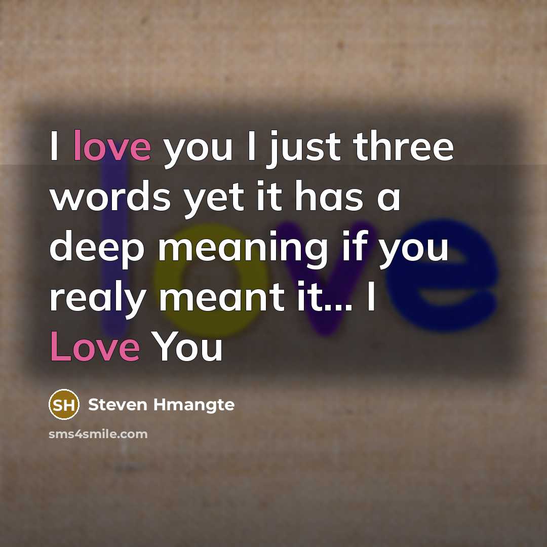 “I love you I just three words yet it has…” quote by Steven Hmangte