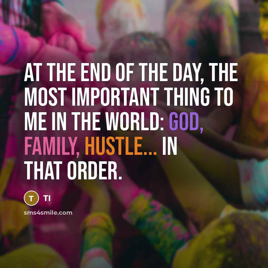“At the end of the day, the most important thing…” quote by TI
