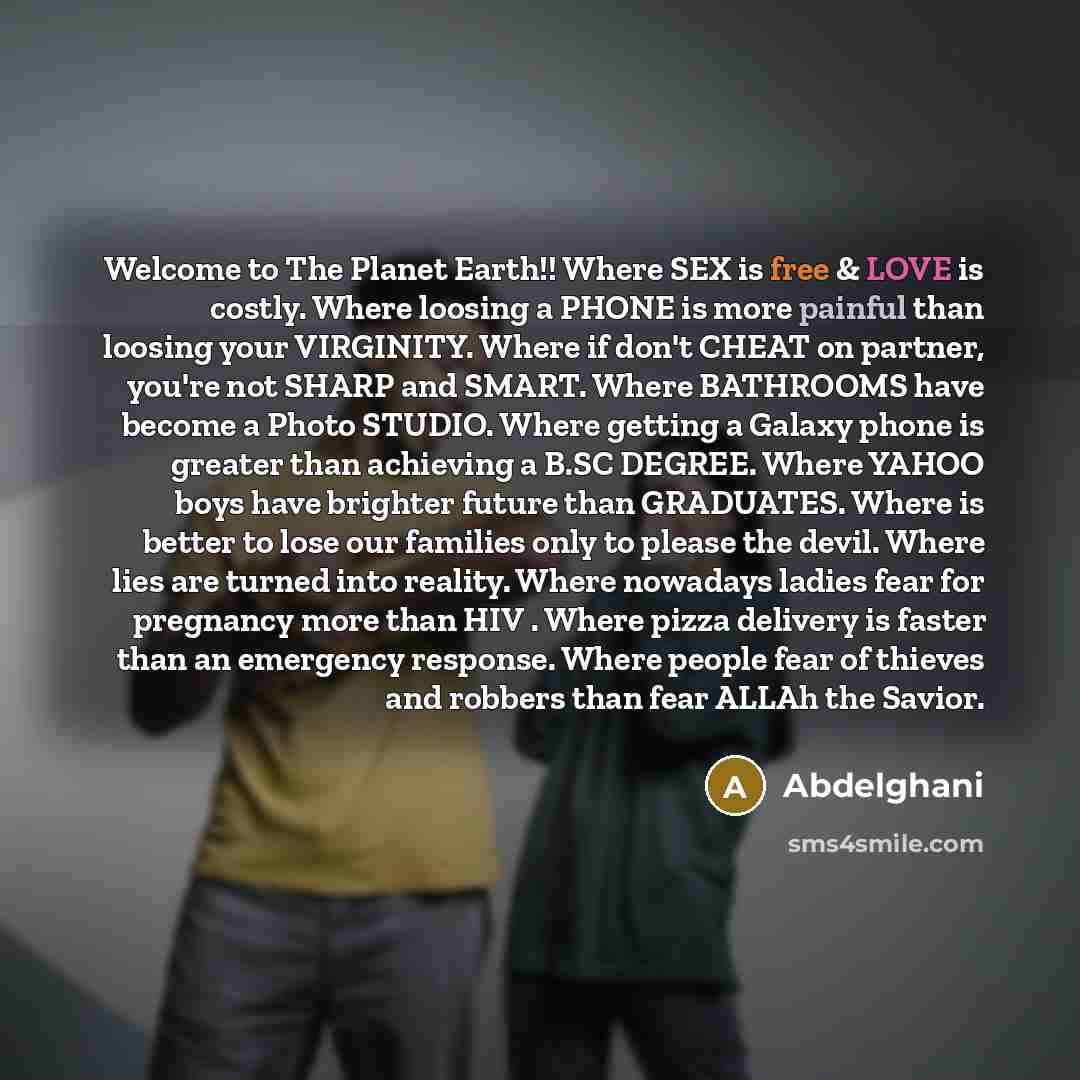 “Welcome to The Planet Earth!! Where SEX is free &…” quote by Abdelghani