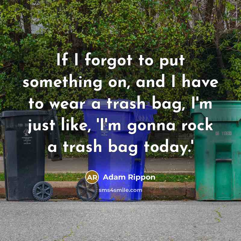 “If I forgot to put something on, and I have…” quote by Adam Rippon