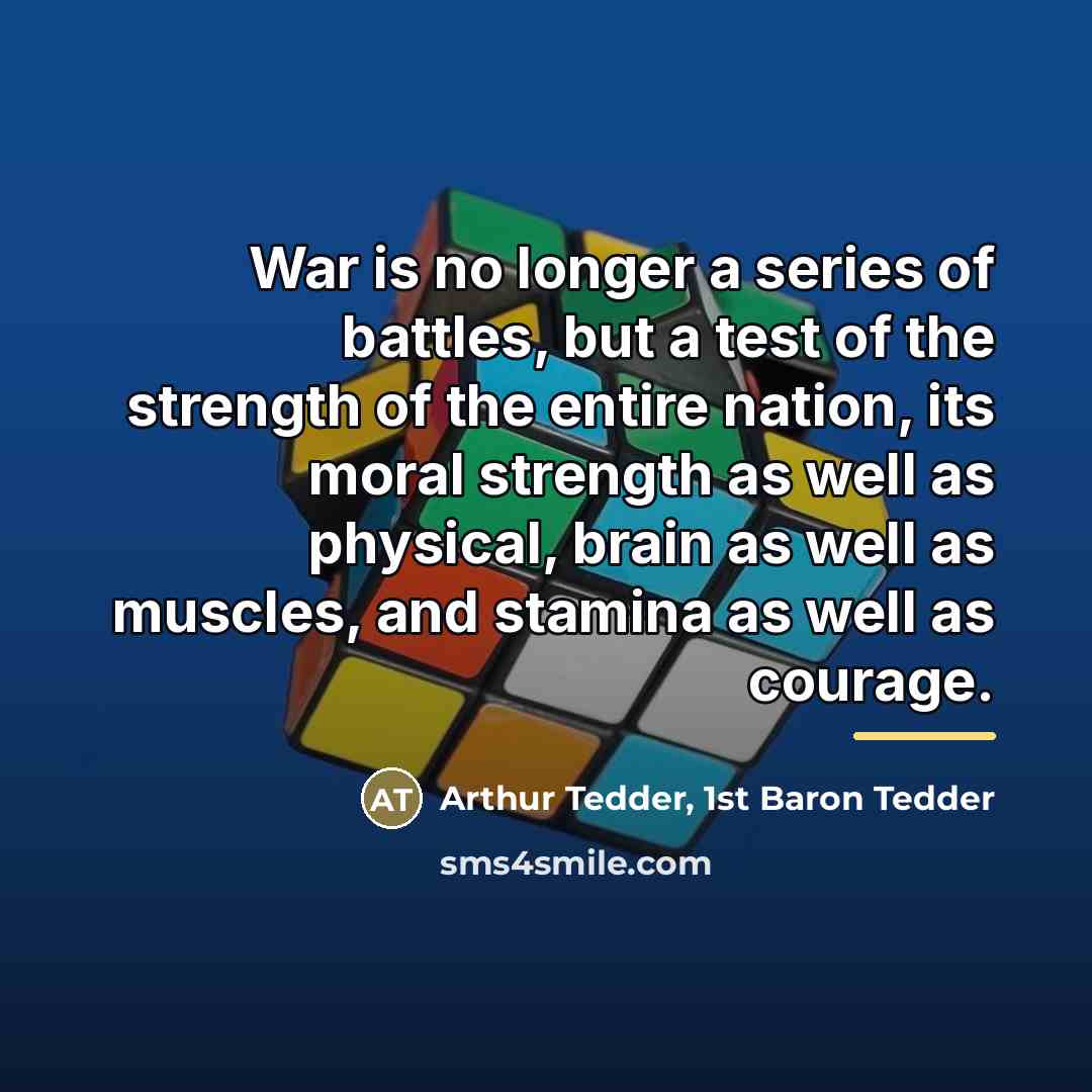 “War is no longer a series of battles, but a…” quote by Arthur Tedder, 1st Baron Tedder