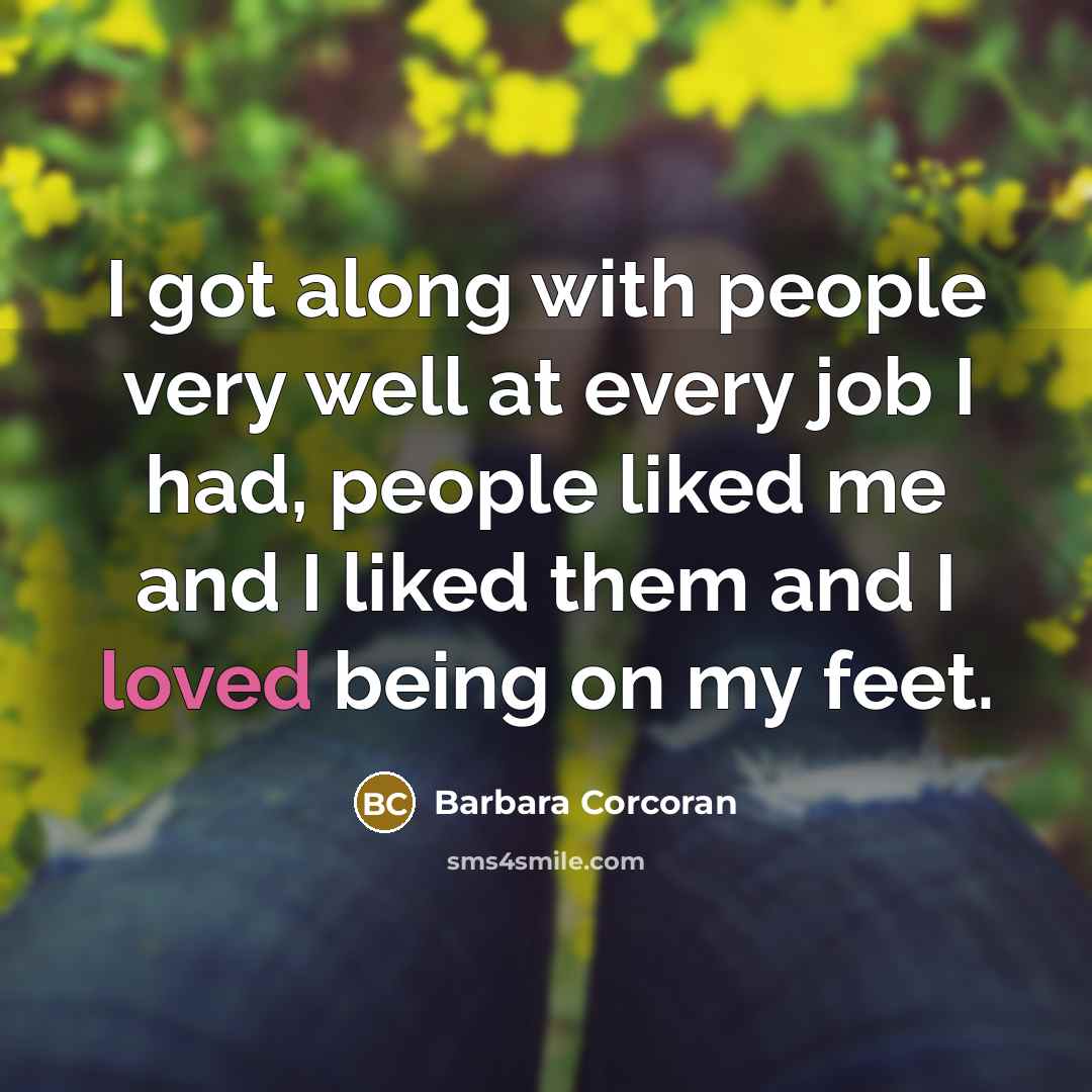 “I got along with people very well at every job…” quote by Barbara Corcoran