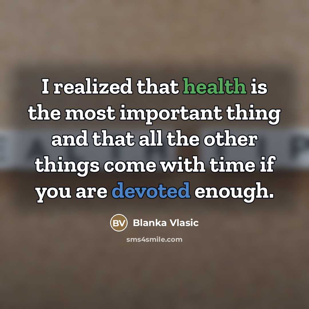 “I realized that health is the most important thing and…” quote by Blanka Vlasic
