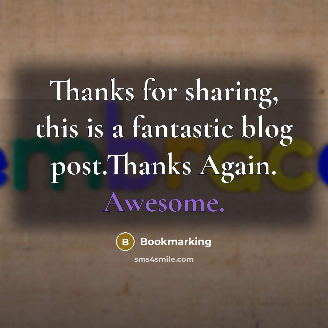 “Thanks for sharing, this is a fantastic blog post.Thanks Again.…” quote by Bookmarking