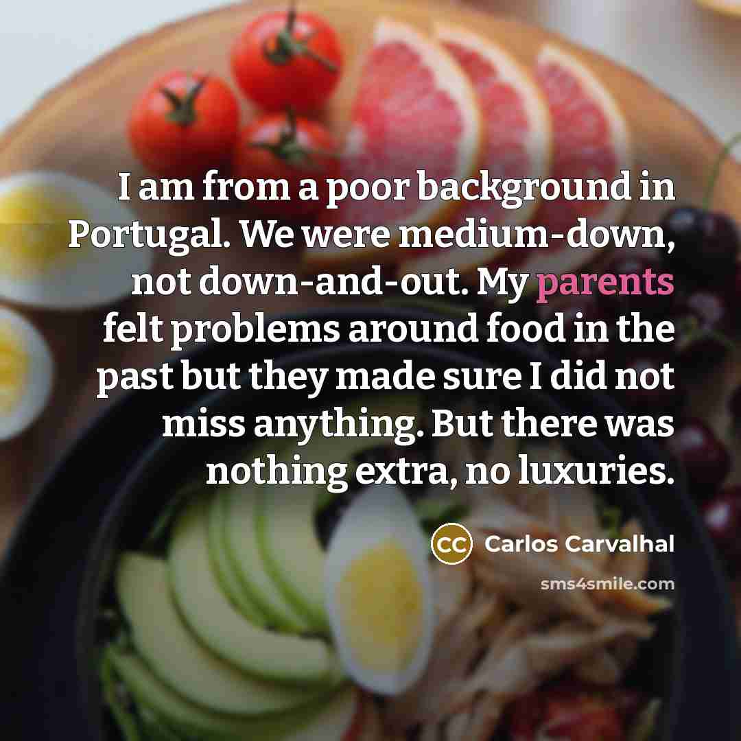 “I am from a poor background in Portugal. We were…” quote by Carlos Carvalhal