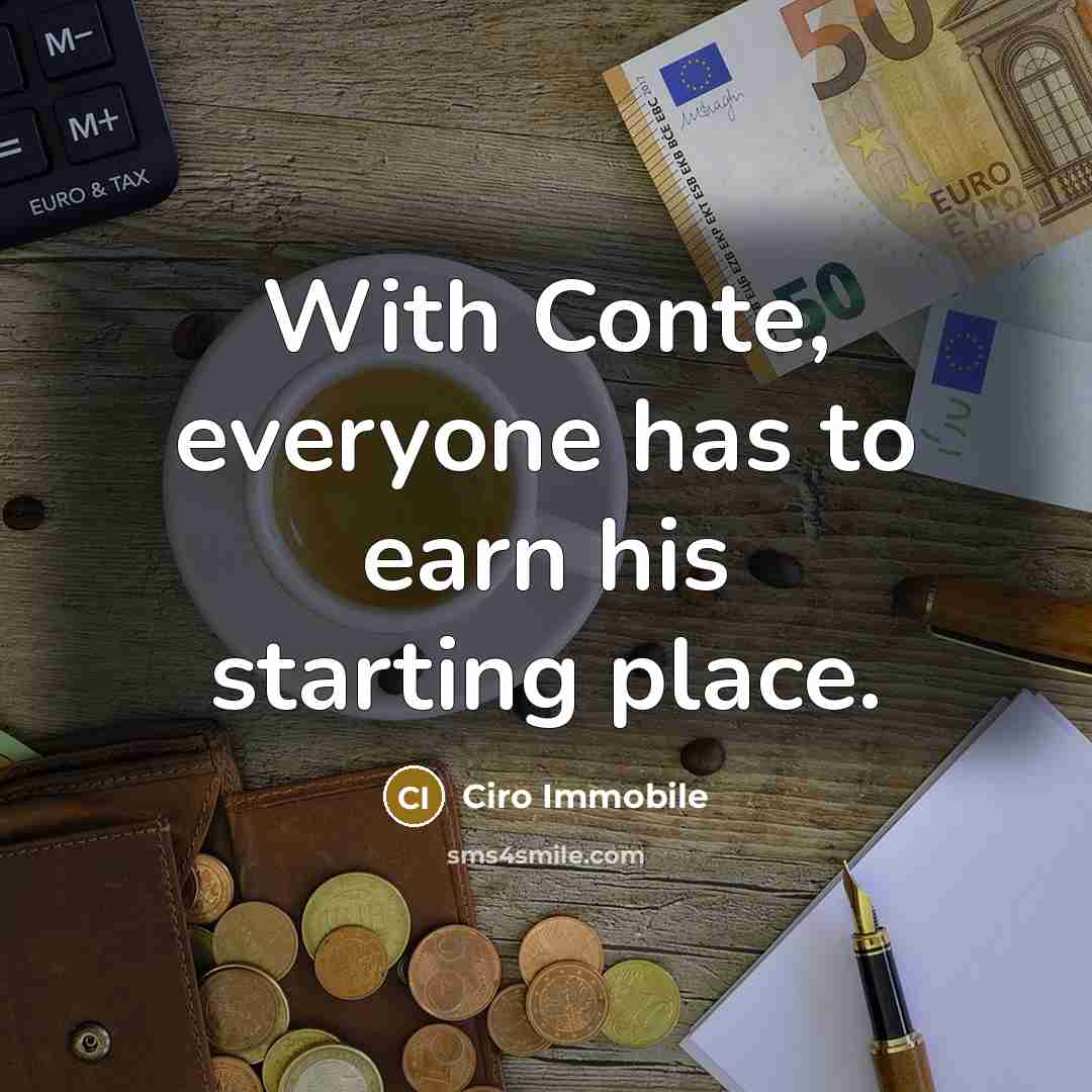 “With Conte, everyone has to earn his starting place.…” quote by Ciro Immobile