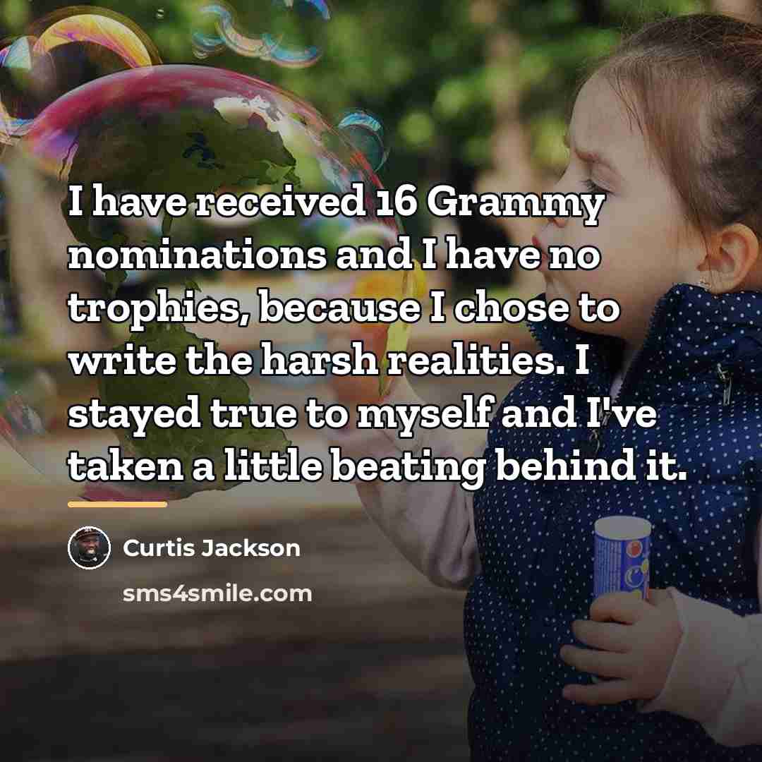 “I have received 16 Grammy nominations and I have no…” quote by Curtis Jackson