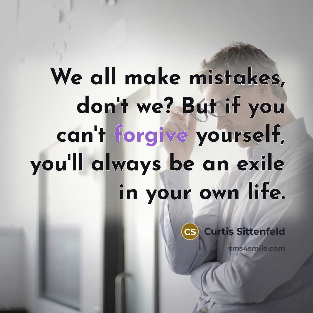 “We all make mistakes, don't we? But if you can't…” quote by Curtis Sittenfeld