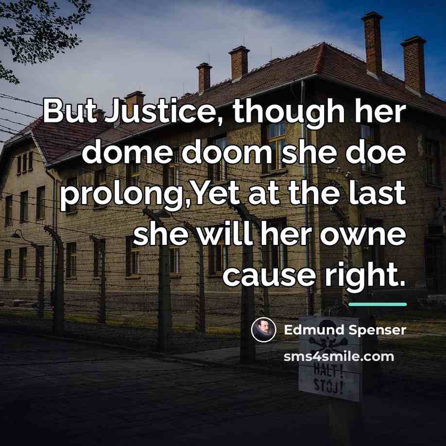 “But Justice, though her dome doom she doe prolong,Yet at…” quote by Edmund Spenser