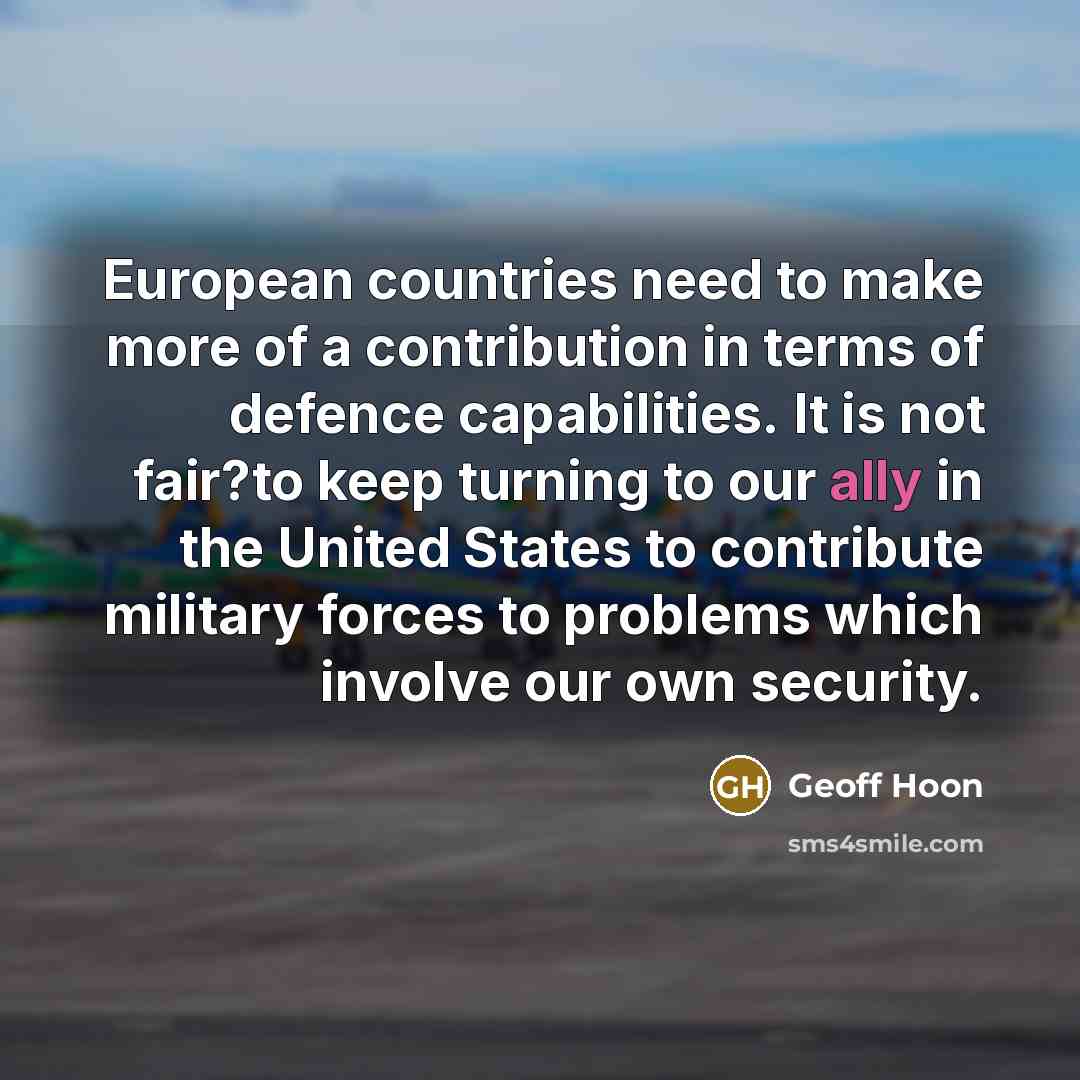 “European countries need to make more of a contribution in…” quote by Geoff Hoon