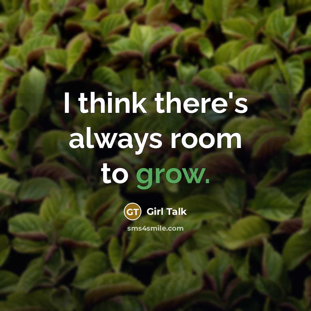 “I think there's always room to grow.…” quote by Girl Talk