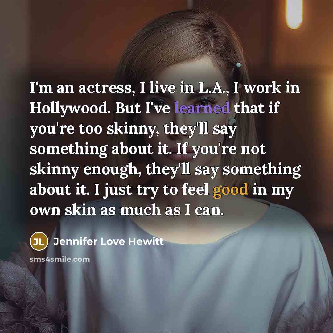 “I'm an actress, I live in L.A., I work in…” quote by Jennifer Love Hewitt