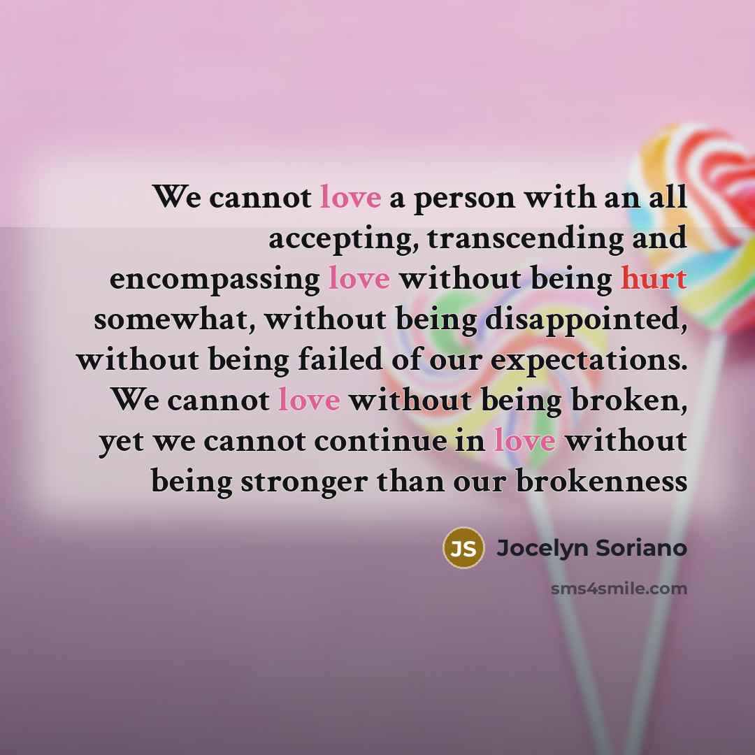 “We cannot love a person with an all accepting, transcending…” quote by Jocelyn Soriano