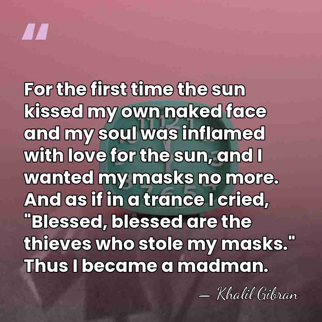 For the first time the sun kissed my own naked face and&hellip; - Khalil Gibran